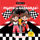 ¿Cómo es ser Piloto de Carreras?