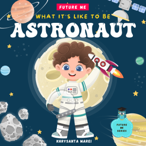 What It's Like To Be: Astronaut